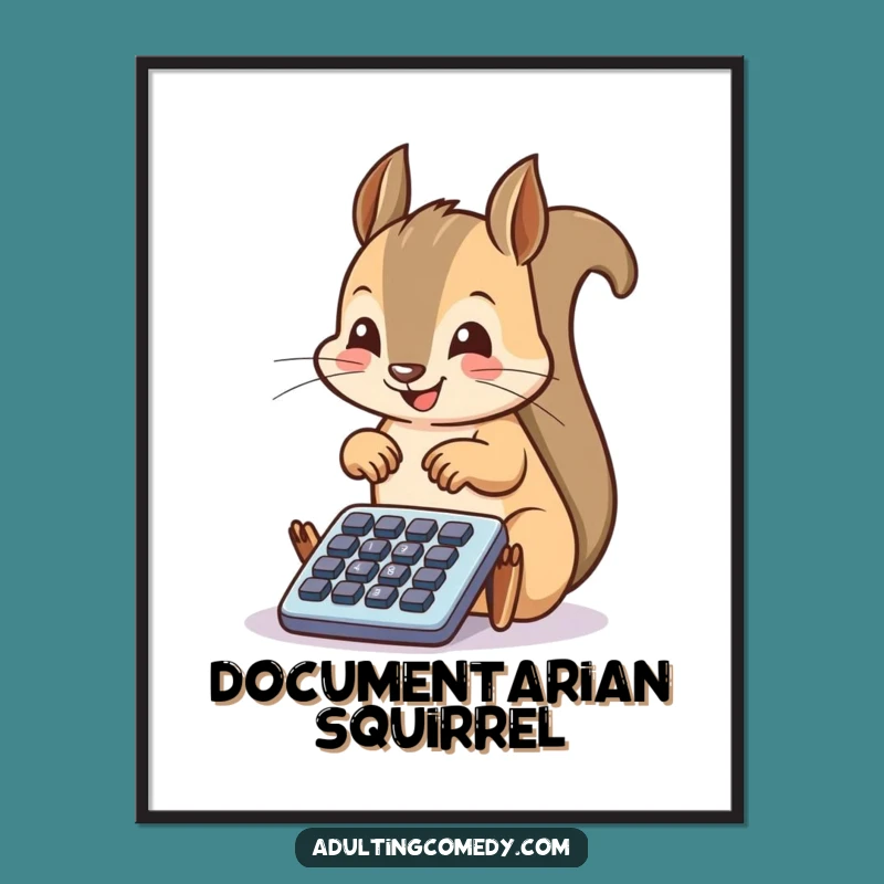 Funny Squirrel Filing System Poster: Hilarious Animal Office Art Gift