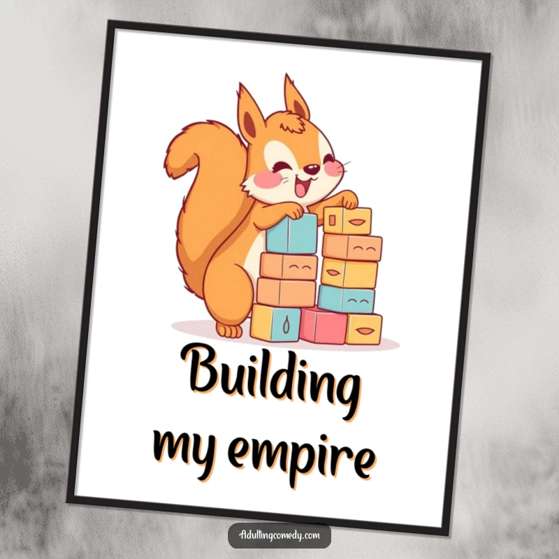 Funny squirrel poster of a happy creature stacking tiny blocks with precarious enthusiasm, ideal for humorous wall art.