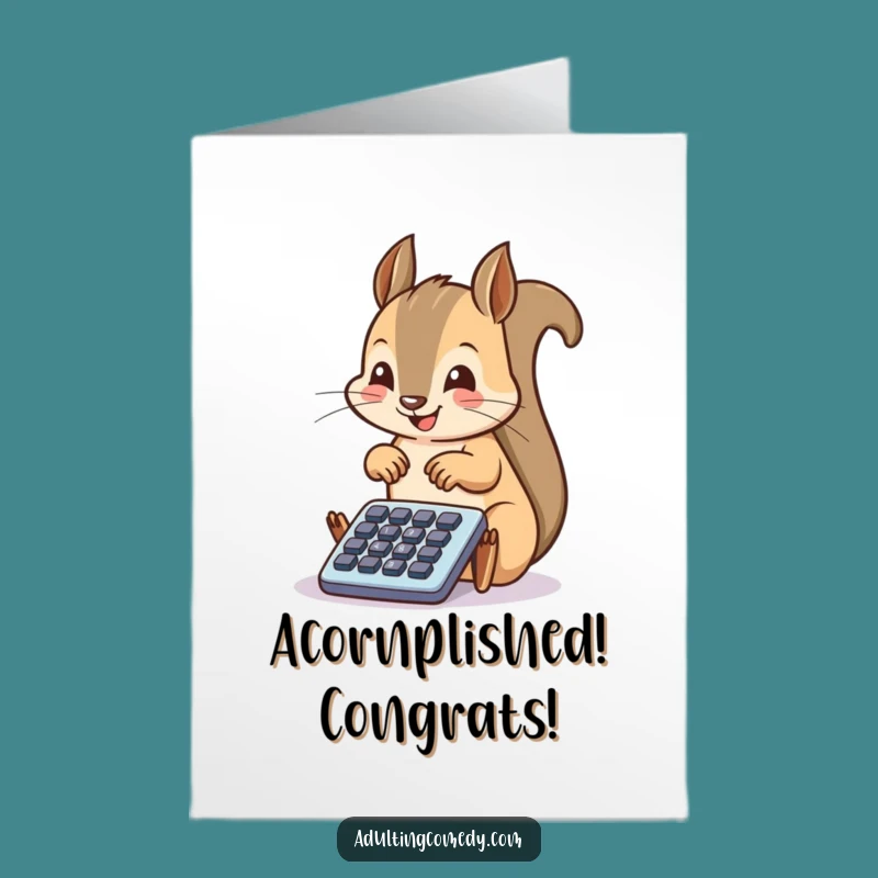 Free Printable Squirrel Congrats Card: Filing Success, Funny Downloadable Greeting Gift