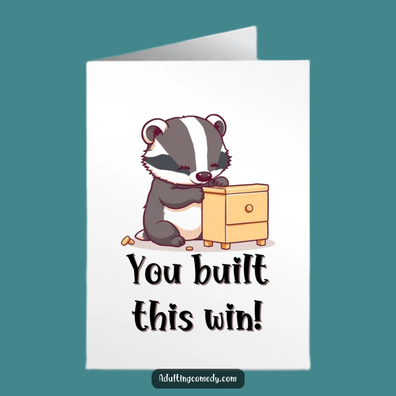 Free Printable Congrats Card: Wobbly Furniture Badger, Hilarious DIY Success!